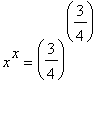 x^x = (3/4)^(3/4)