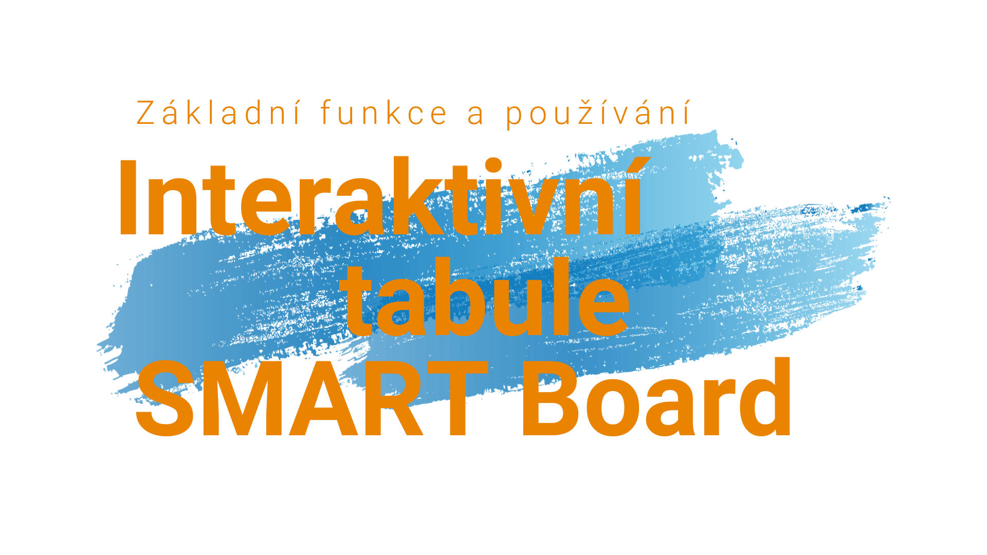 SMART Board - Základní použití